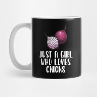 Just A Girl Who Loves Onions Mug